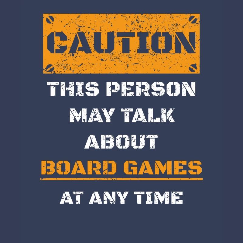 CAUTION WARNING TALK ABOUT HOBBY Board games