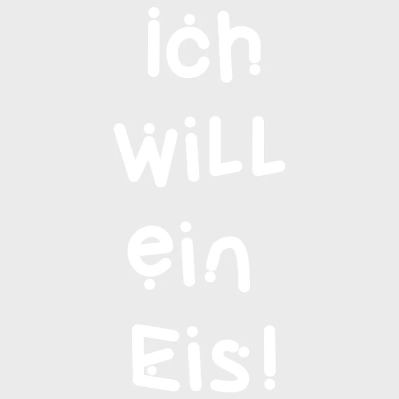 Ich will ein Eis!