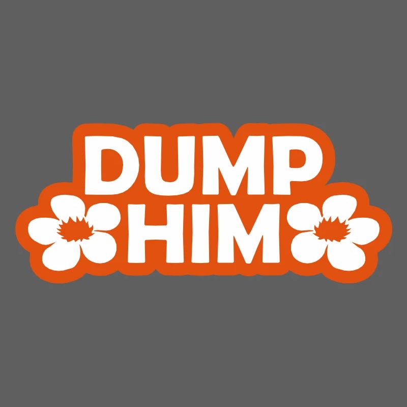 Dump Him Quote Logo