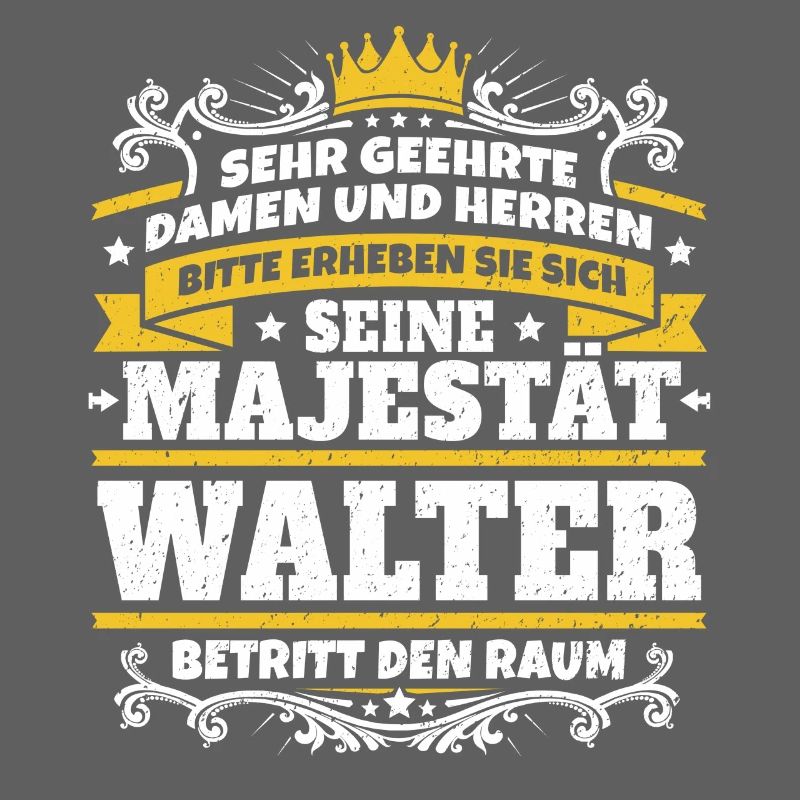 Sa Majesté Walter