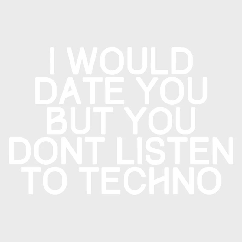 Je vous ce jour, mais vous n'écouter techno