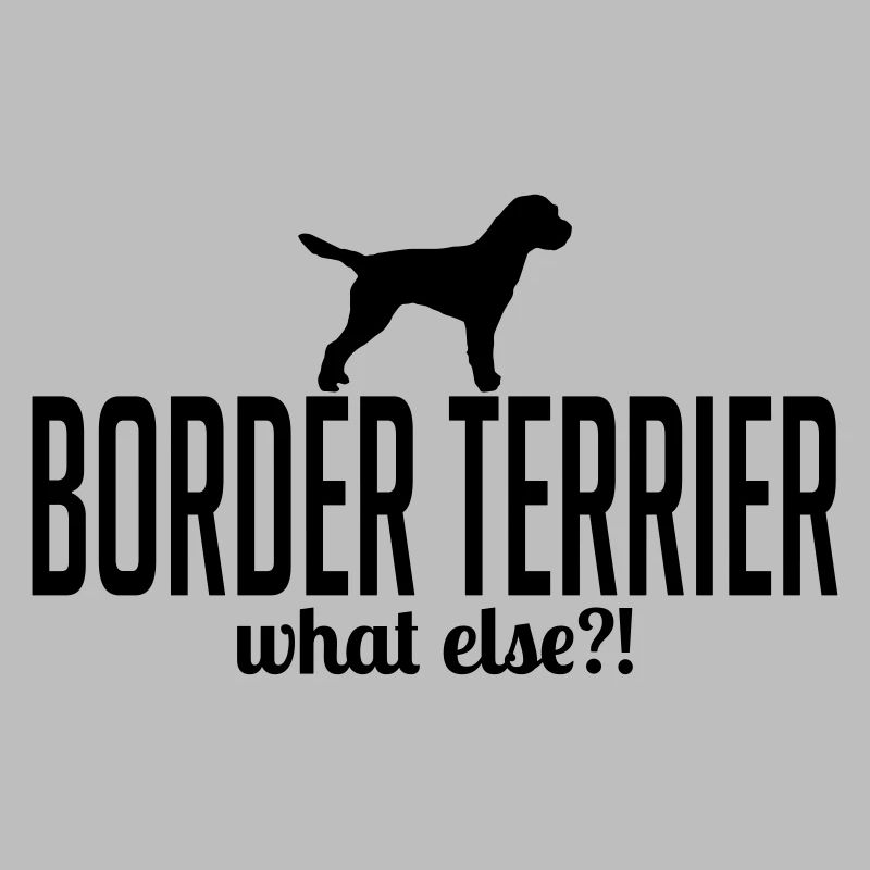 BORDER TERRIER whatelse