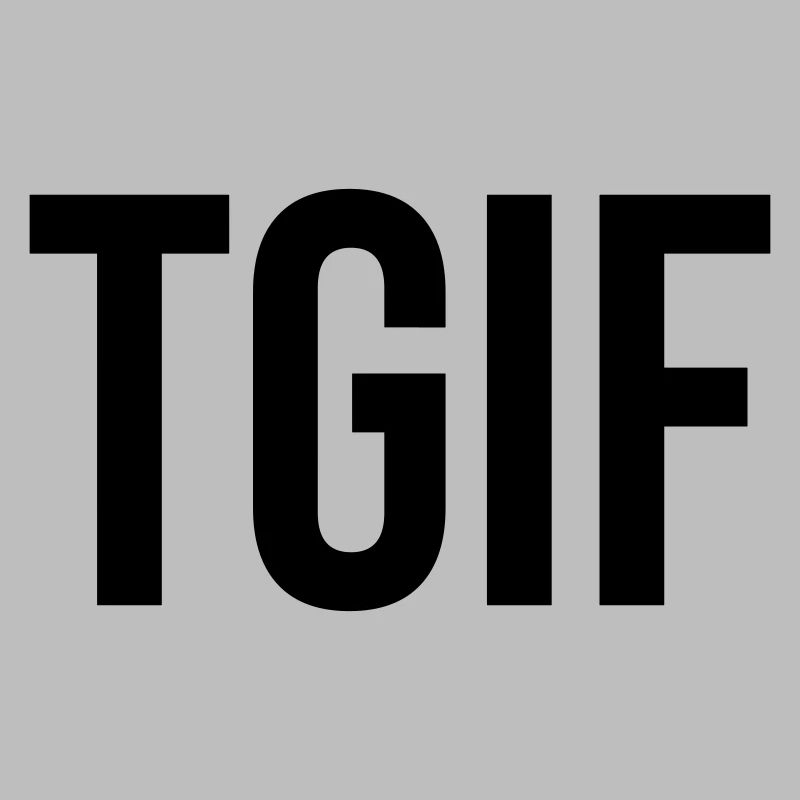 TGIF Schriftzug Geschenk