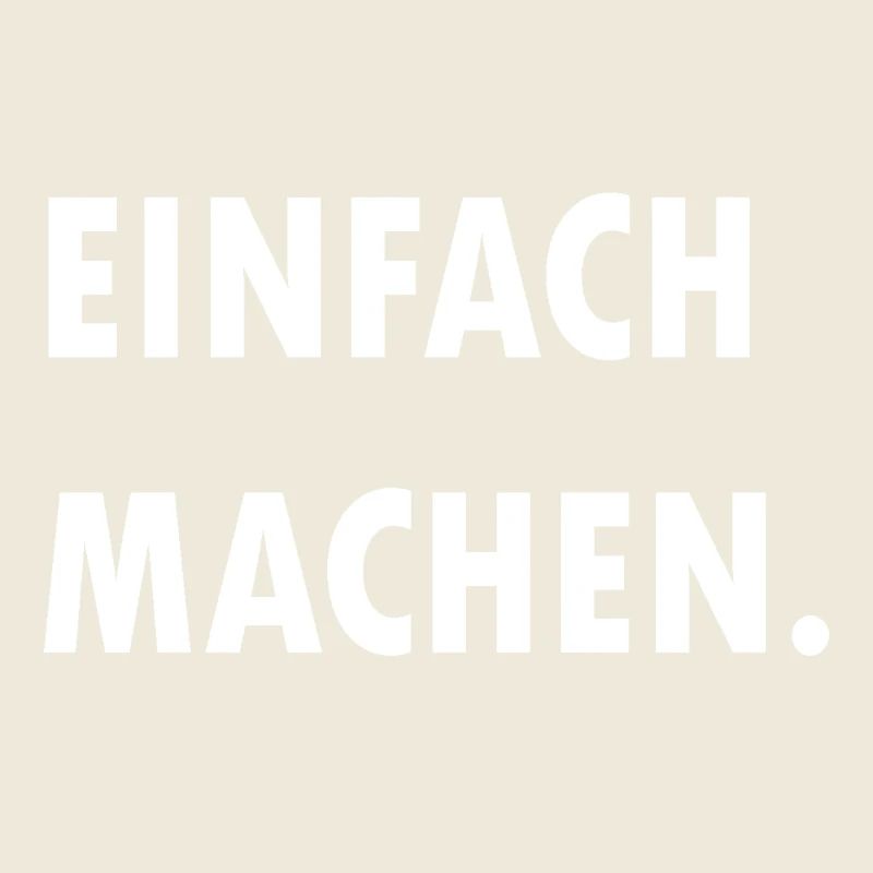 Einfach machen