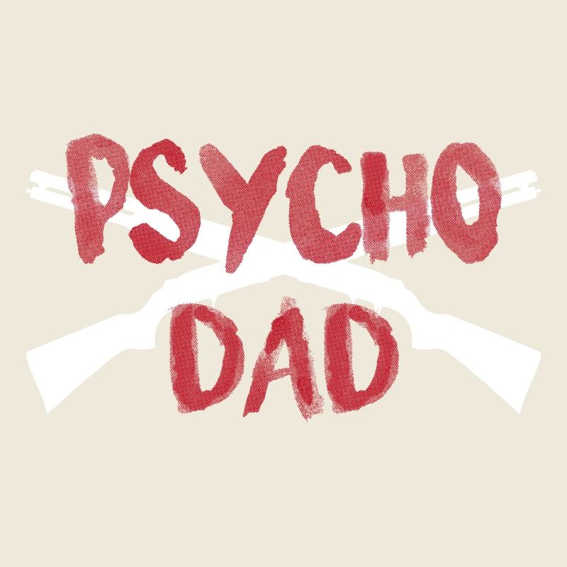 PSYCHO DAD