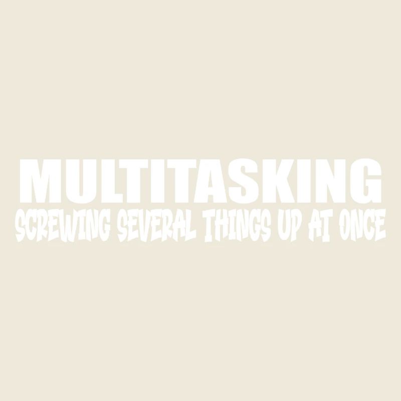 Funny multitasking quote