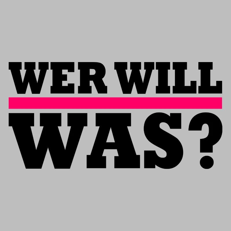 Wer will was