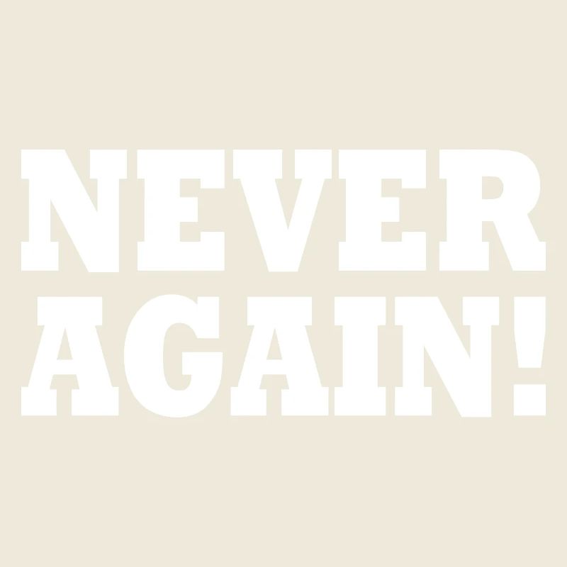 Never again