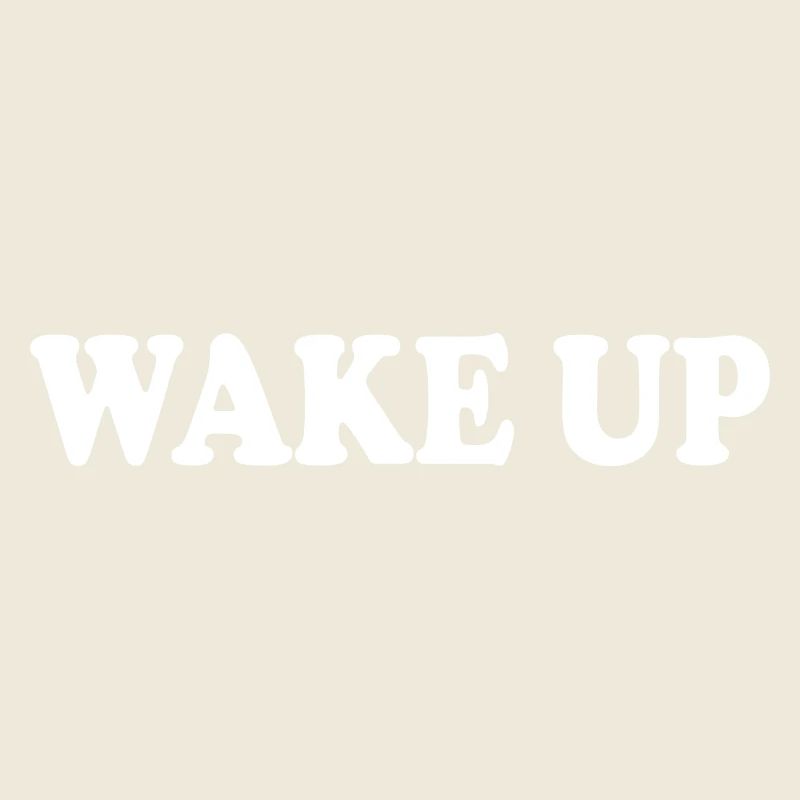 Wake up