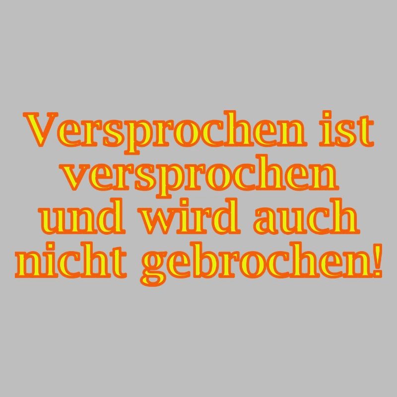 Versprochen ist versprochen