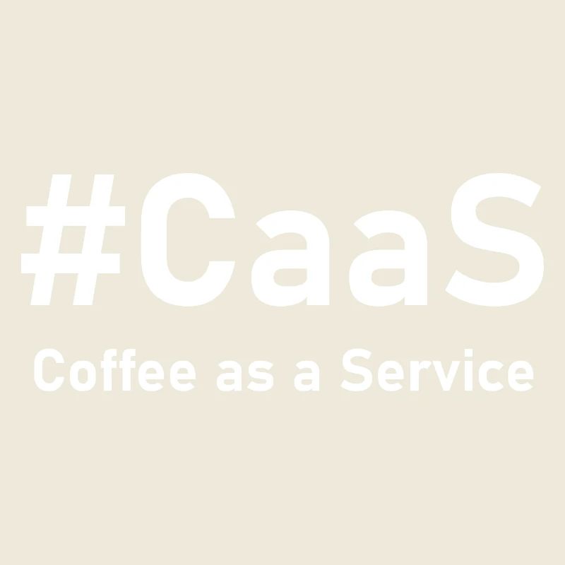 CaaS – Coffee as a Service | Fun IT Coffee