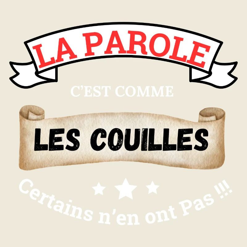 La parole, c'est comme les couilles