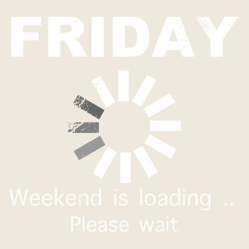 Friday Weekend Loading Spruch