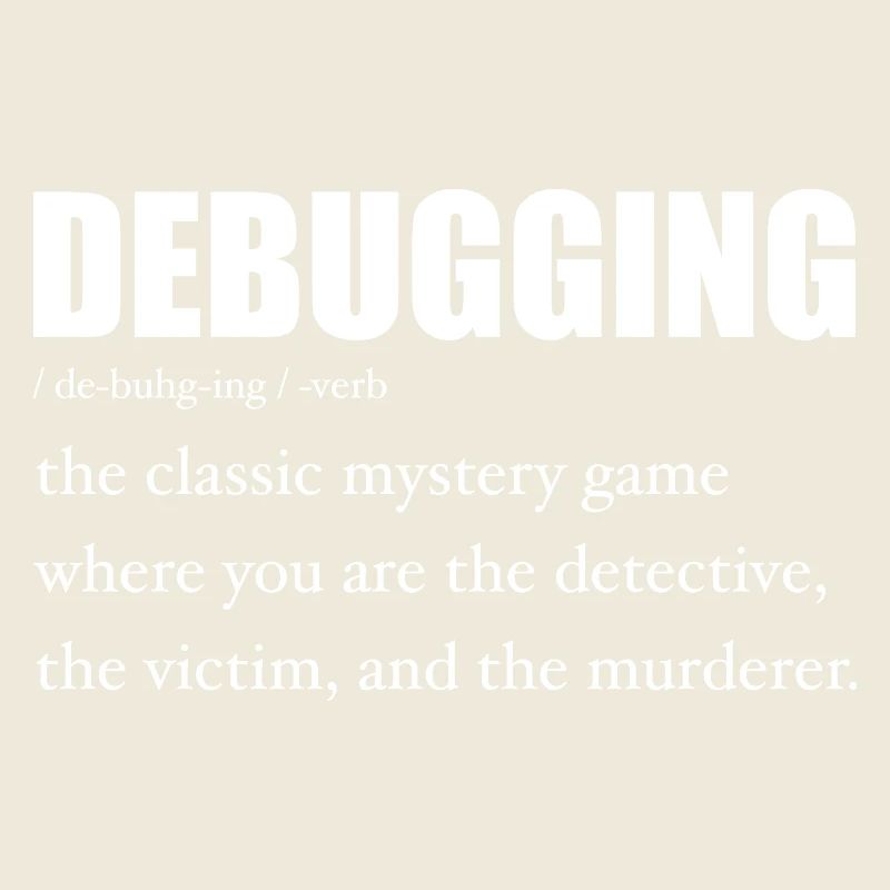 Programmer Debugging Definition Funny IT Developer