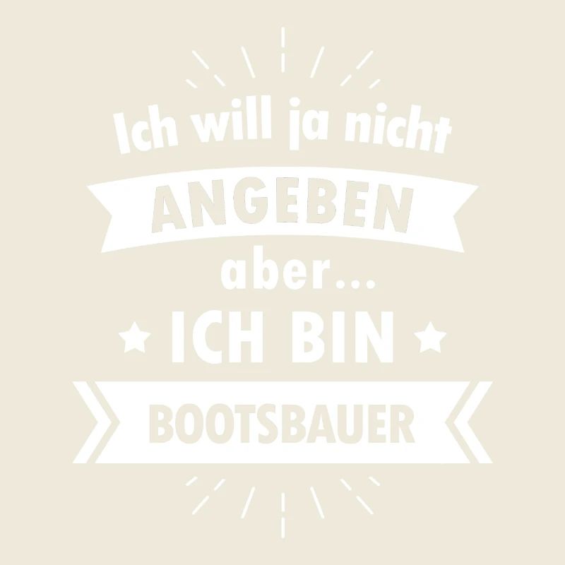 Bootsbauer Tshirt - Ich bin Bootsbauer