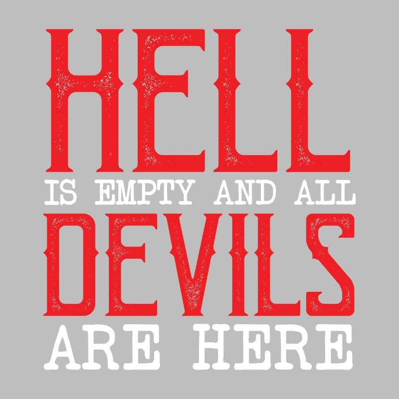 Hell is empty and all the devils are here