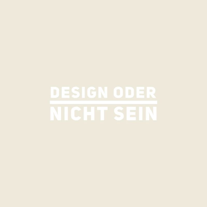 Design oder nicht sein cool Spruch Agentur Design