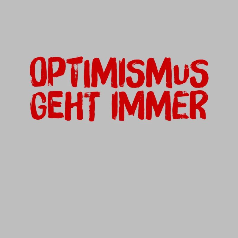ich liebe Optimismus