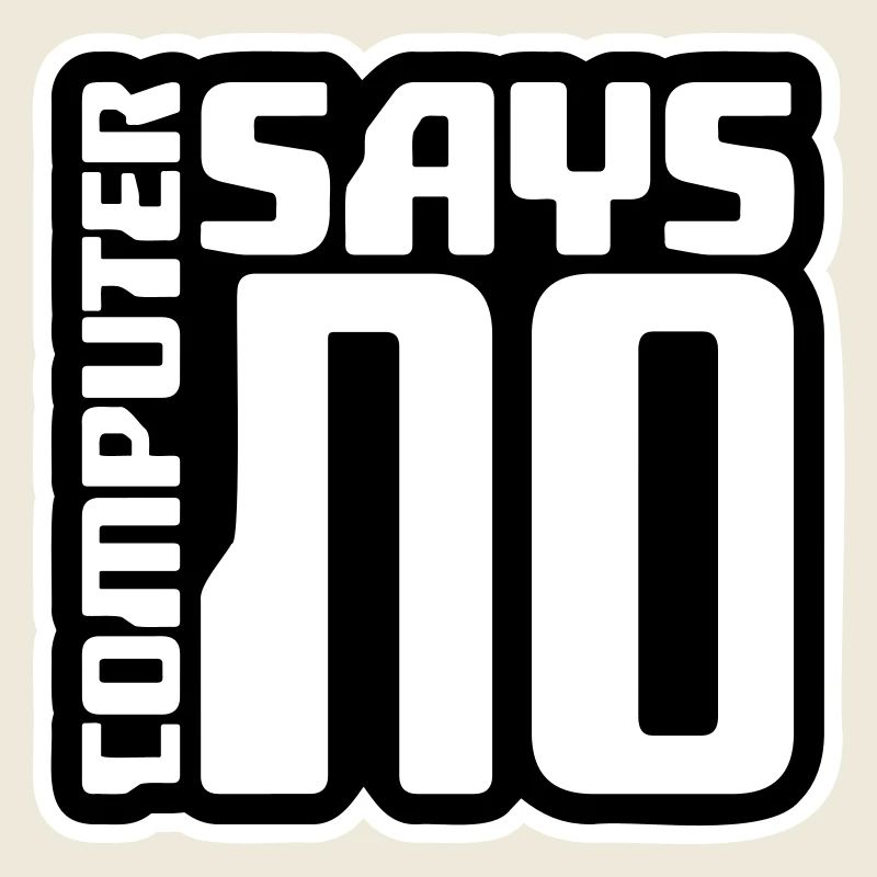 Computer Says No Lustig Programmierer Nerd Technik