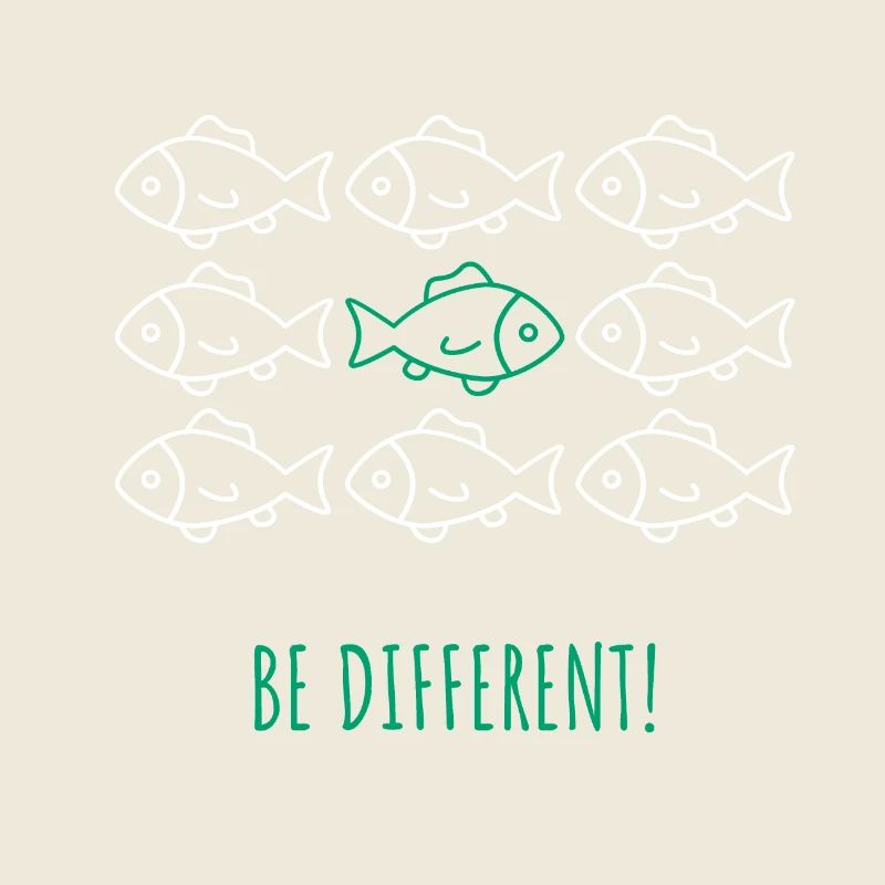Be different! - Sei anders! Fisch Schwarm