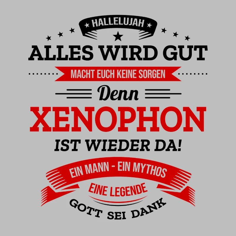 ALLES WIRD GUT, DIE LEGENDE XENOPHON IST DA