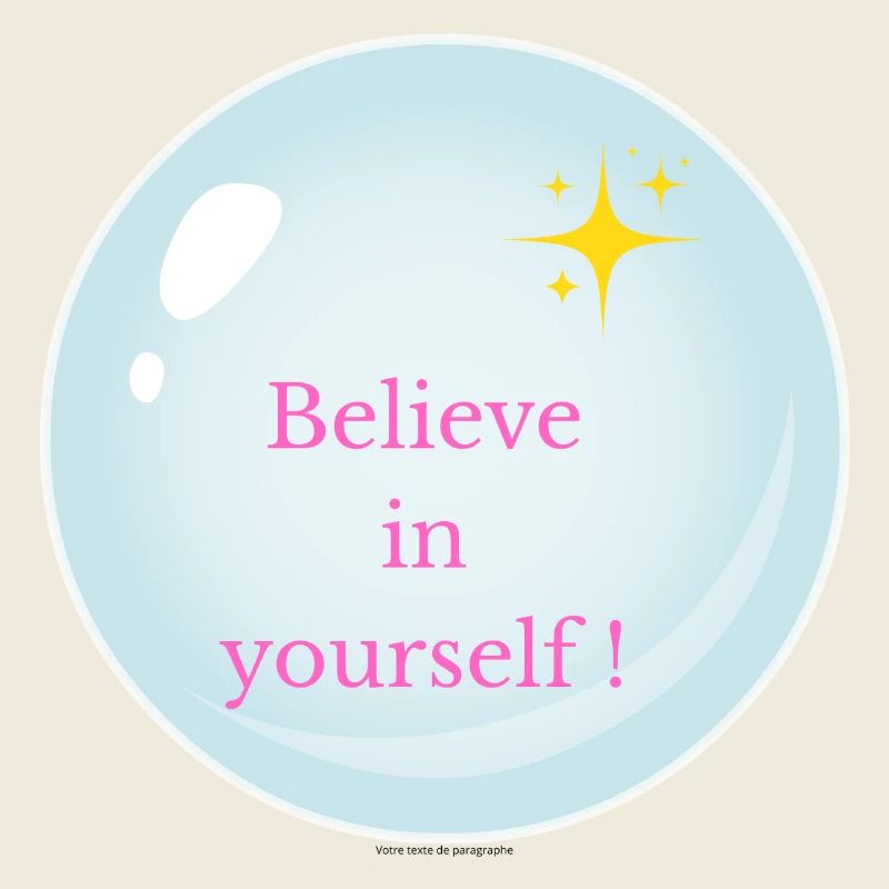 Glaub an dich selbst!