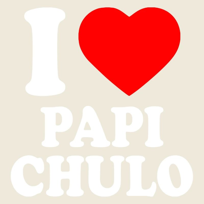 I love papi chulo