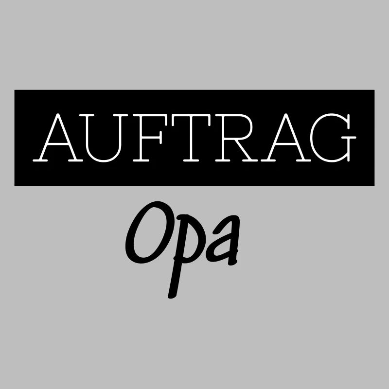 Auftrag Opa Familie Lustig Geschenk