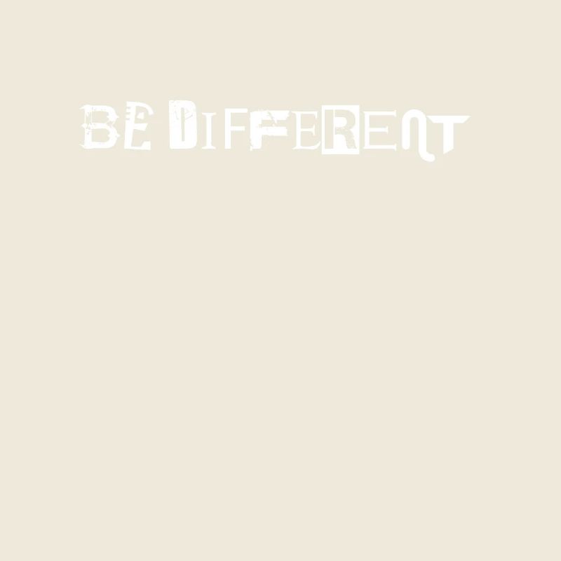 Be different