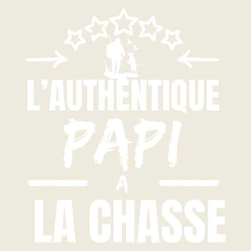 L 'AUTHENTIQUE PAPI CHASSEUR