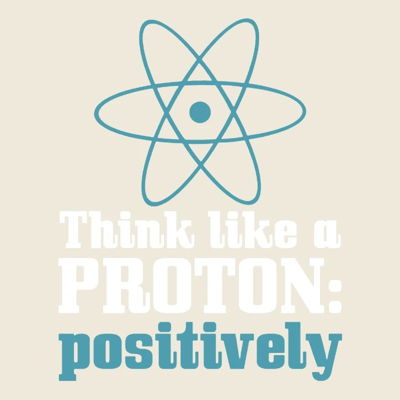 Physics Think Like A Proton Positively