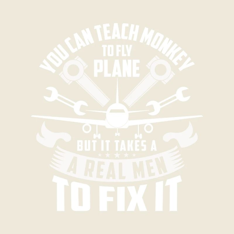 Teach monkey to fly plane real men fix it
