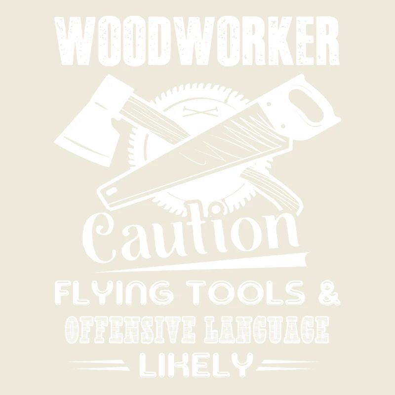 Woodworker Woodworker Caution