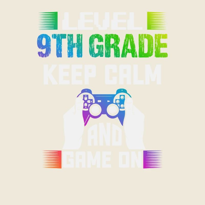 Level 9TH GRADE keep calm and game on
