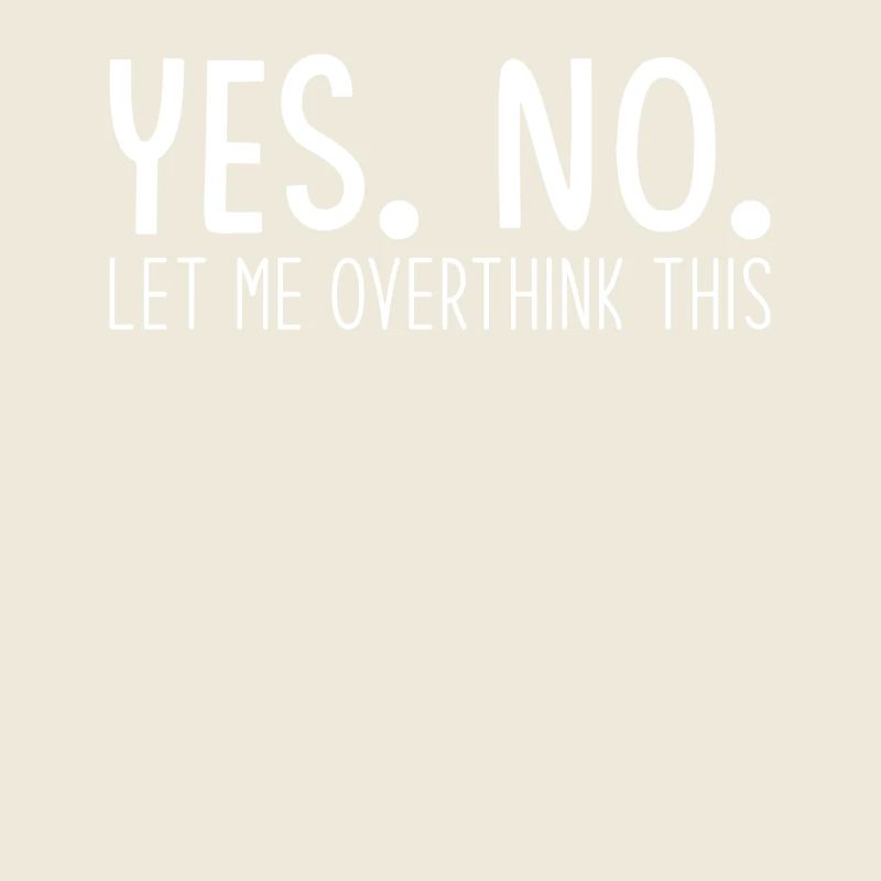 Overthinker Overthinking