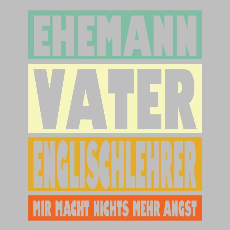 Englischlehrer Vater Ehemann Held