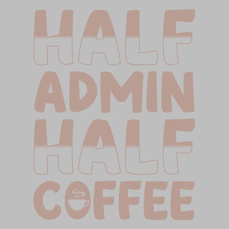 Half admin half coffee