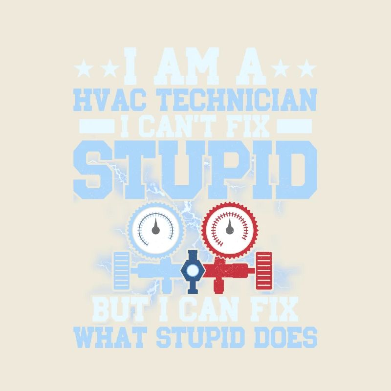I Am A HVAC Technician AC Tech Installer HVAC Tech