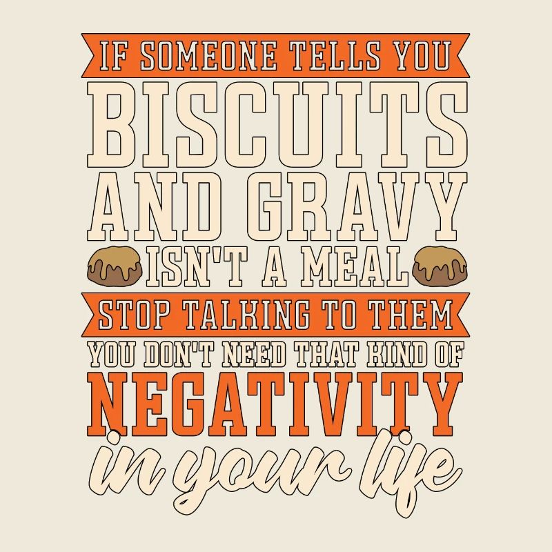 Biscuits And Gravy If Someone Tells Biscuits Lover