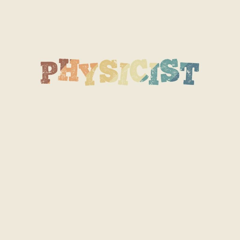 Physicist Profession Hobby Technology Natural Science