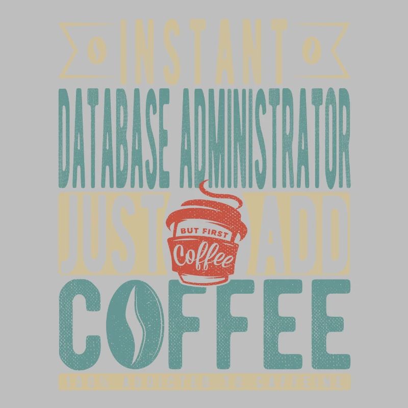 Instant Database Administrator Fügen Sie einfach Kaffee hinzu