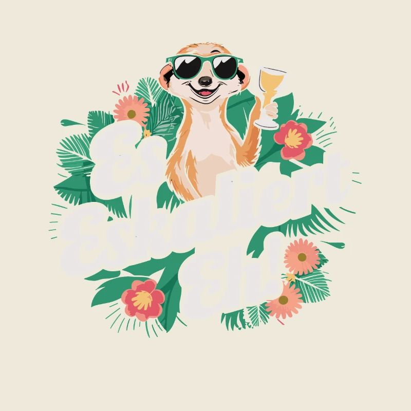 Es eskaliert eh Erdmännchen party Alkohol Spruch