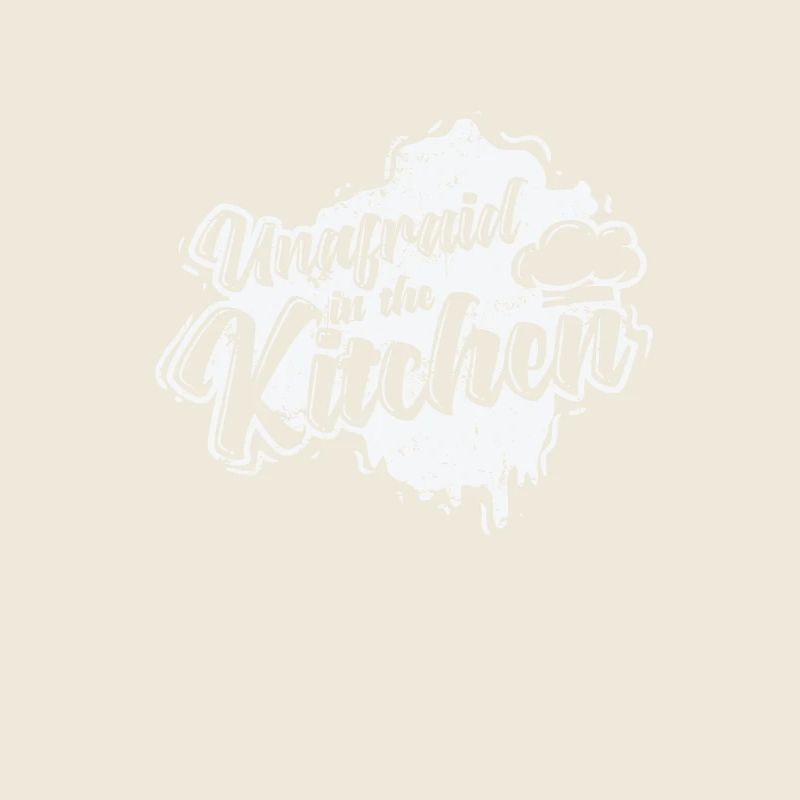 unafraid in the Kitchen