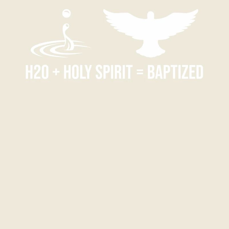 Wasser + Heiliger Geist = Getauft