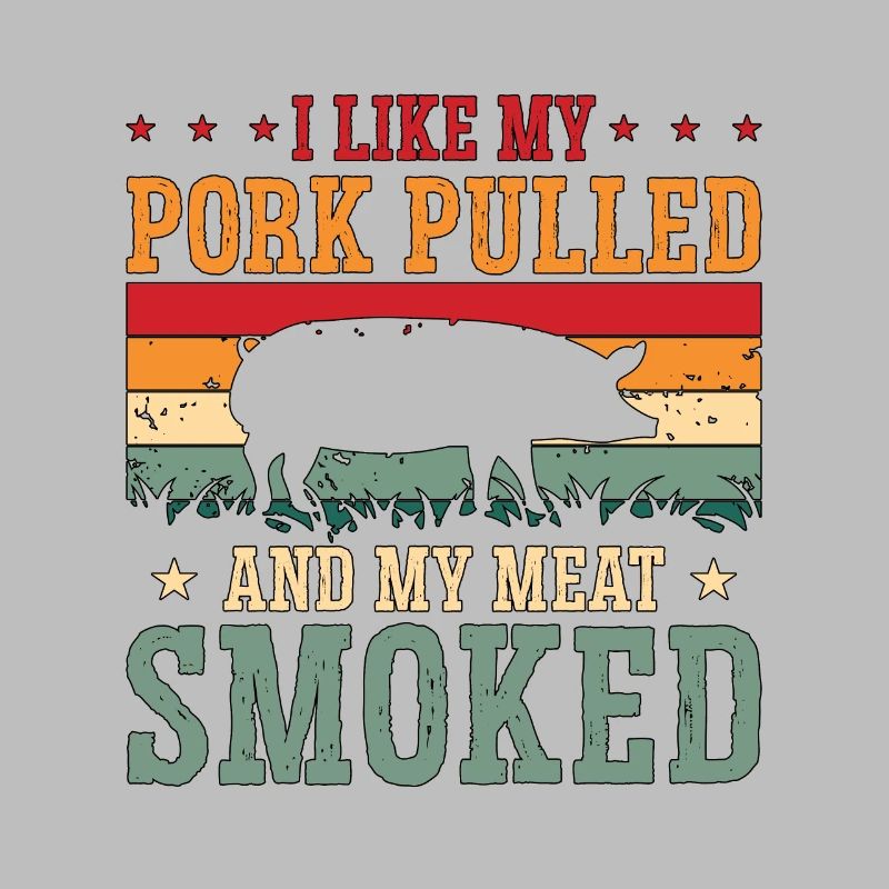 Pulled Pork BBQ I Like My Pork Pulled Grilled Meat