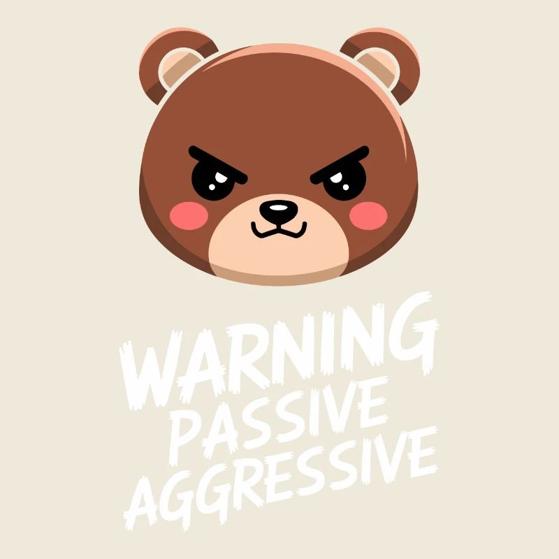 Warning Passive Aggressive Bär Illustration