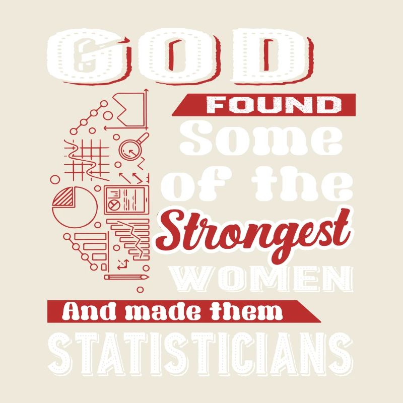 Statistician God Made Statisticians