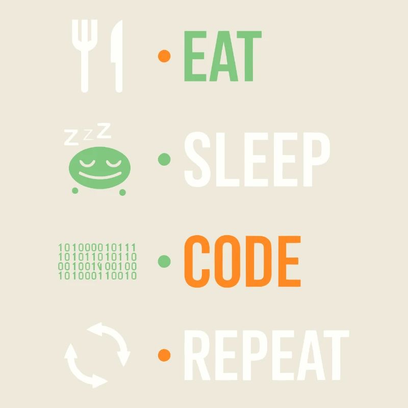 Manger, dormir, coder, répéter.