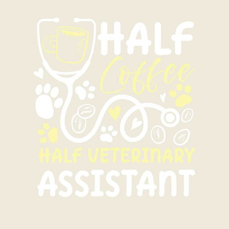 Half Coffee Half Veterinary Assistant