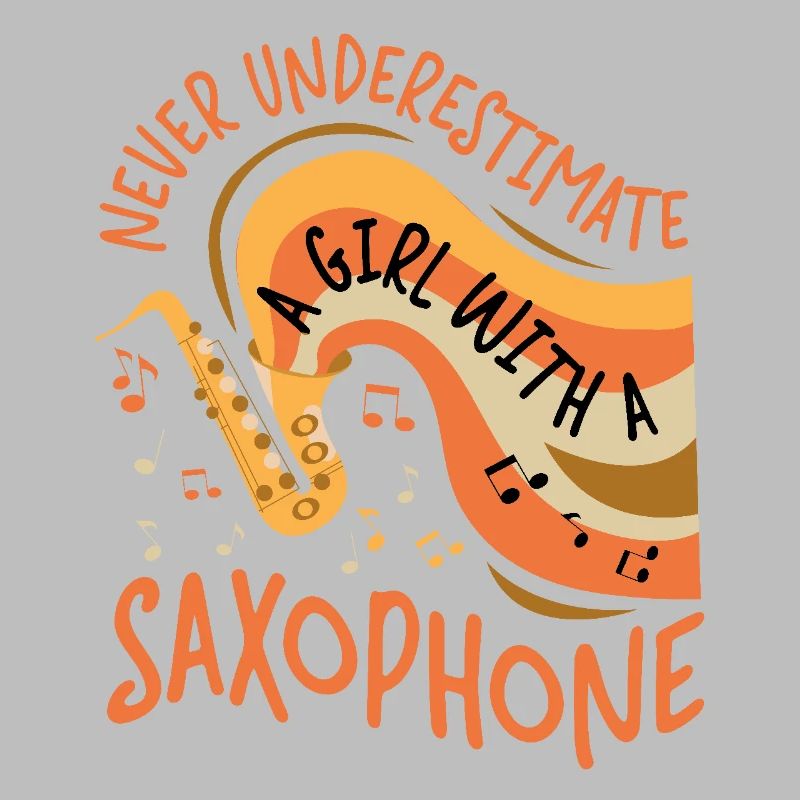 Saxophone Never Underestimate A